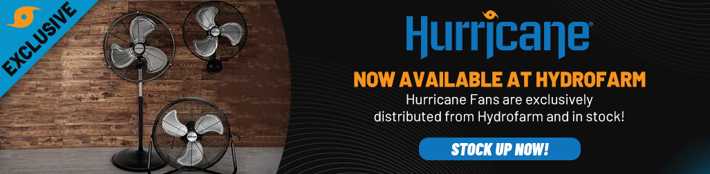 Hurricane Fans - Now Available at Hydrofarm